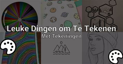 leuke ideeën dingen om te tekenen als je je verveelt|96 ideeën voor tekeningen waarmee je jouw ritme。